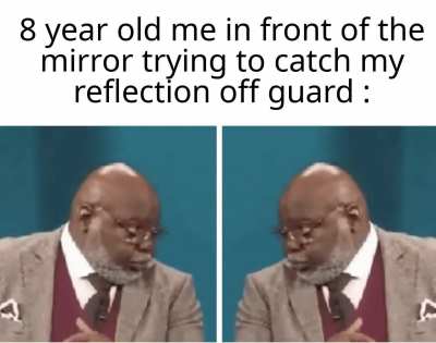 I'll catch you out this time dammit!