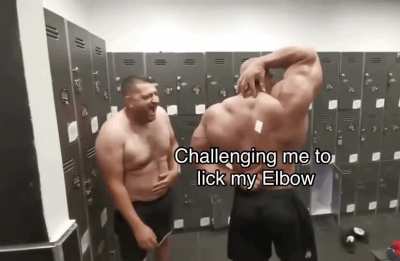 I can&rsquo;t licked my own fkn elbow