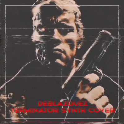 deBLAZQUEZ - Terminator (Main Title Theme Synth Cover)