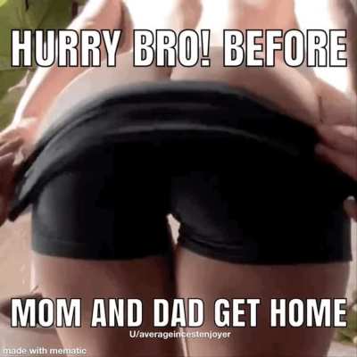 Hurry bro! Sister couldn&rsquo;t wait to get piped down!