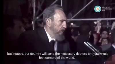 Fidel Castro: "Doctors! Not bombs!"