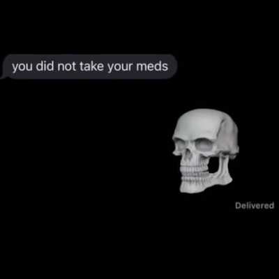 What meds?