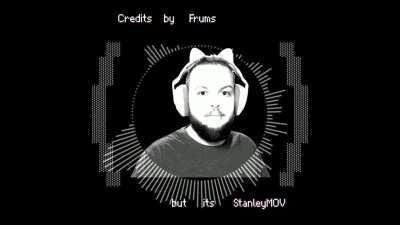 Credits by Frums but its StanleyMOV (upvote so Stan sees this)
