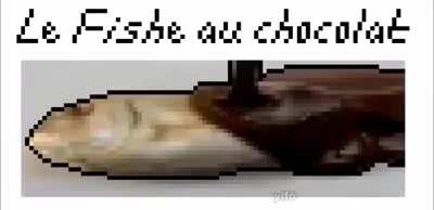 the fish to chocolate