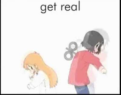 get real