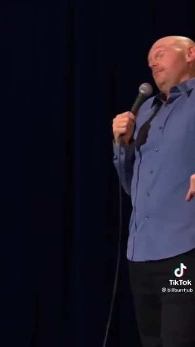 Bill Burr at it again.