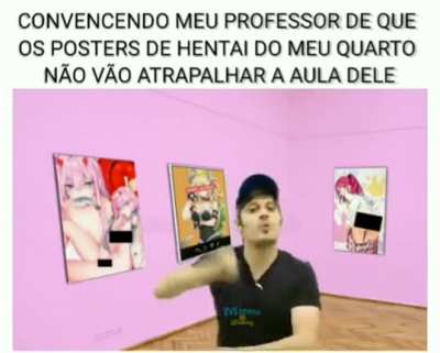 Convencendo meu professor de que os posters de hentai do meu quarto n&atilde;o v&atilde;o atrapalhar a aula dele