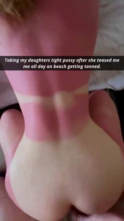 Daughter teases all day on beach and tanned. Fucked her tight pussy after that
