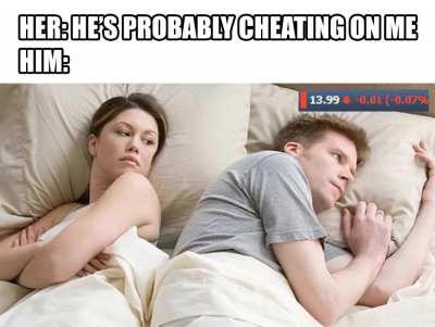 Her: "He's probably cheating on me." Him: