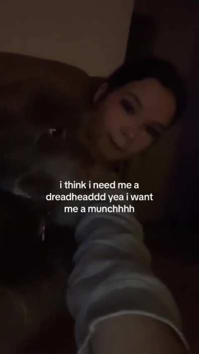 She Wants Her Dread Head  ASAP