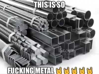 I love metal🗿🗿