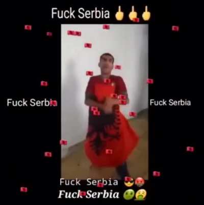 Fuck serbia 🖕🖕🖕👆 Albania 🇦🇱 gang 😤 🤬🤬🤬🤬🤬🥱🤢🤢🤮🤮