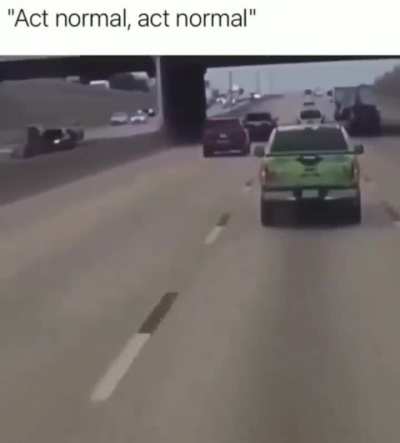To act normal while driving