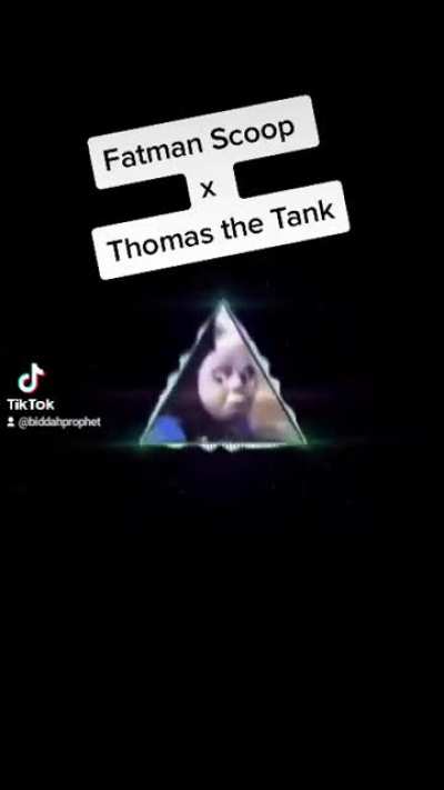 Fatman Scoop x Thomas the Tank Engine Mashup