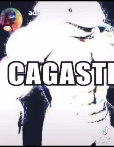 Cagaste