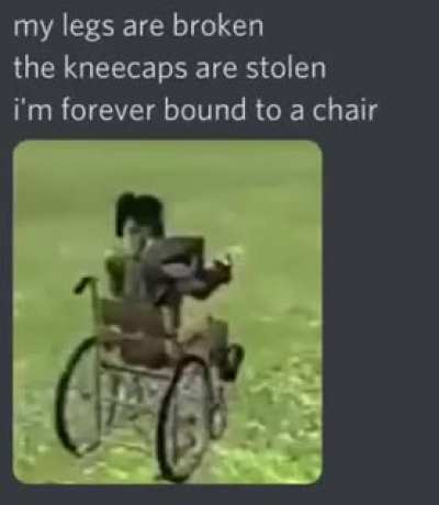 Bound to my chair