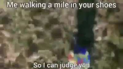 And I have walked a lot of miles