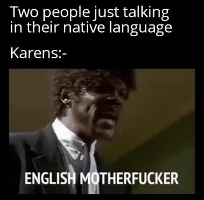 Can I speak to the maneger of language.