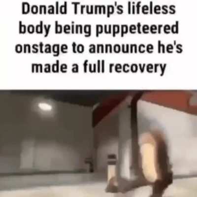 He could be dead already