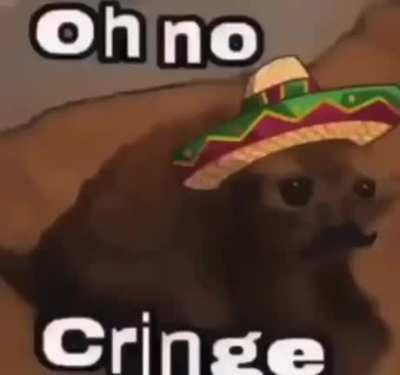 Oh No Cring&euml;