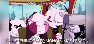Stfu, I&rsquo;m listening to mr monokumas lesson (OC)