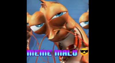 MEME MALO, PERO QUE MEME MAS MALO SE&Ntilde;ORES.