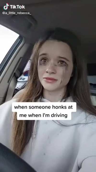 When someone honks at you