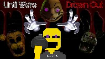 FNAF SONG MASHUP: Until We&rsquo;re Drawn Out (credits in comments)