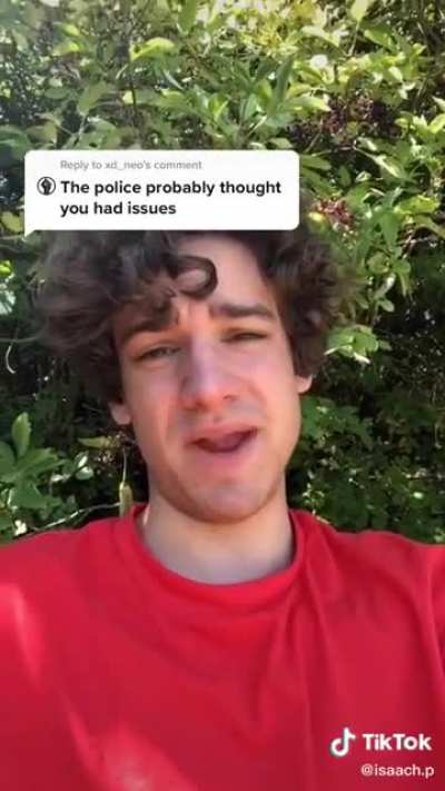 Apparently even the police won't go near him.