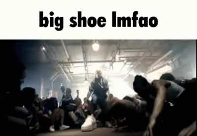 big shoe lmfao