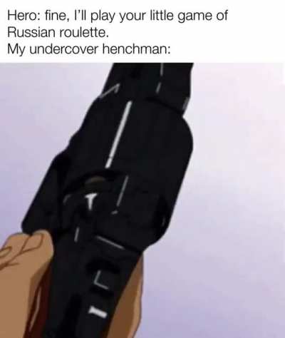 That fool!