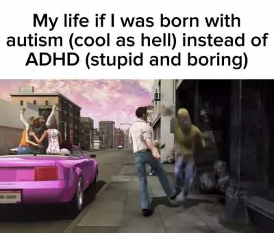 Unfortunately, I&rsquo;m not cool enough for autism 😔