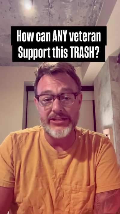 How Can ANY Veteran Support This Fucking Trash?