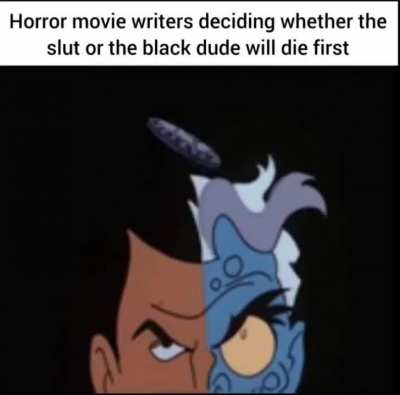 Usually followed by the somewhat queer-looking guy getting it next