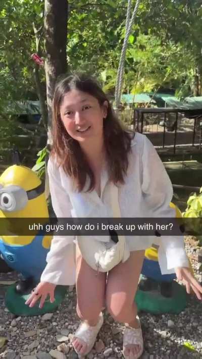 Break up with her, I'll take her 😊✌️😉
