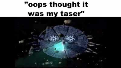 that wasnt a taser you silly billy
