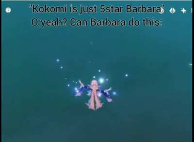 "Kokomi is just 5 star Barbara"