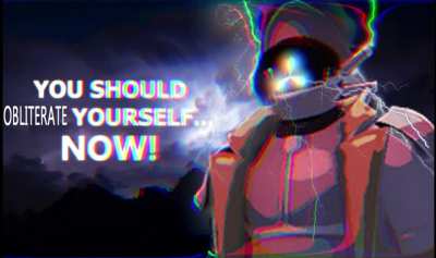 You Should Obliterate Yourself&hellip; NOW