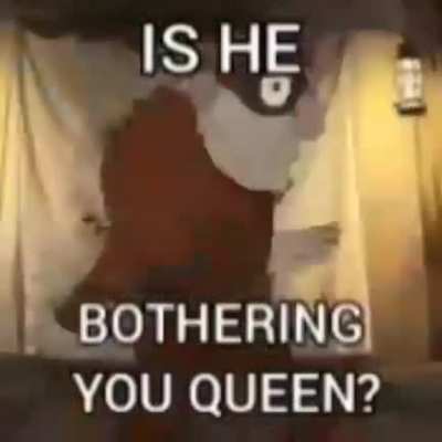 I'll save all da queens 😩😩
