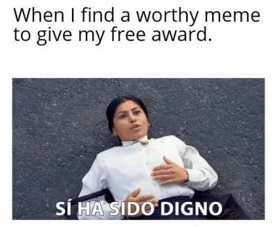 "Yes, you're worthy"...