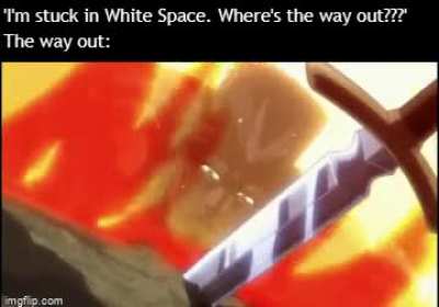 How to leave White Space in one quick step