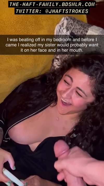 Give your sis a load, don't waste it!