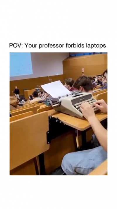 Forbidden laptops in a class turns into this