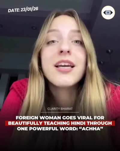"Achha&rdquo; says it all! Foreign creator&rsquo;s hindi lesson goes viral 🔥