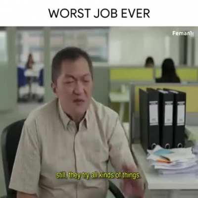 Literally the worst job I would do