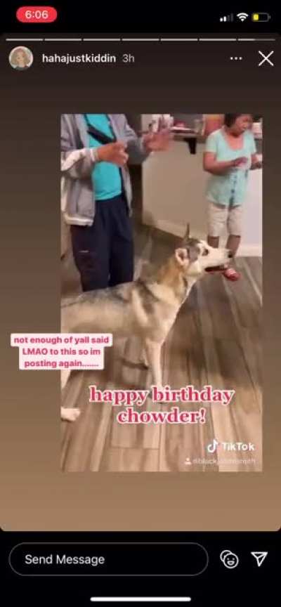 GF&rsquo;s friend posted this video of her dog&rsquo;s birthday...Gagging and laughing at the same time