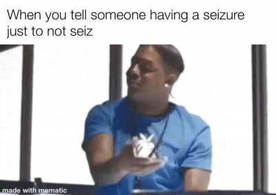 Just don&rsquo;t seiz