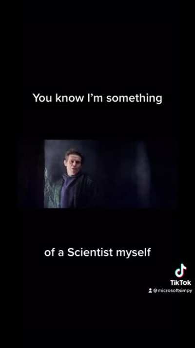 &ldquo;You know, I&rsquo;m something of a Scientist myself&rdquo;