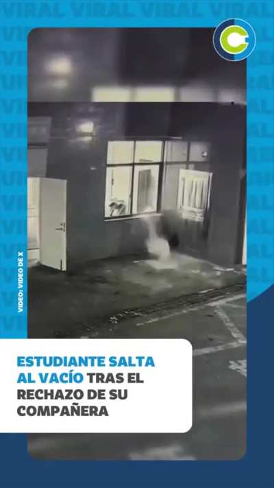 Estudiante salta al vac&iacute;o tras el rechazo de su compa&ntilde;era 💀