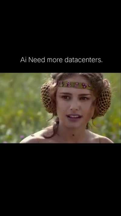 We need to build more data centers, AI needs it. Right?